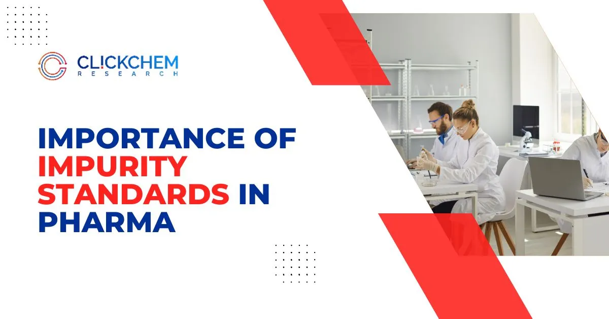 Importance of Impurity Standards in Pharma