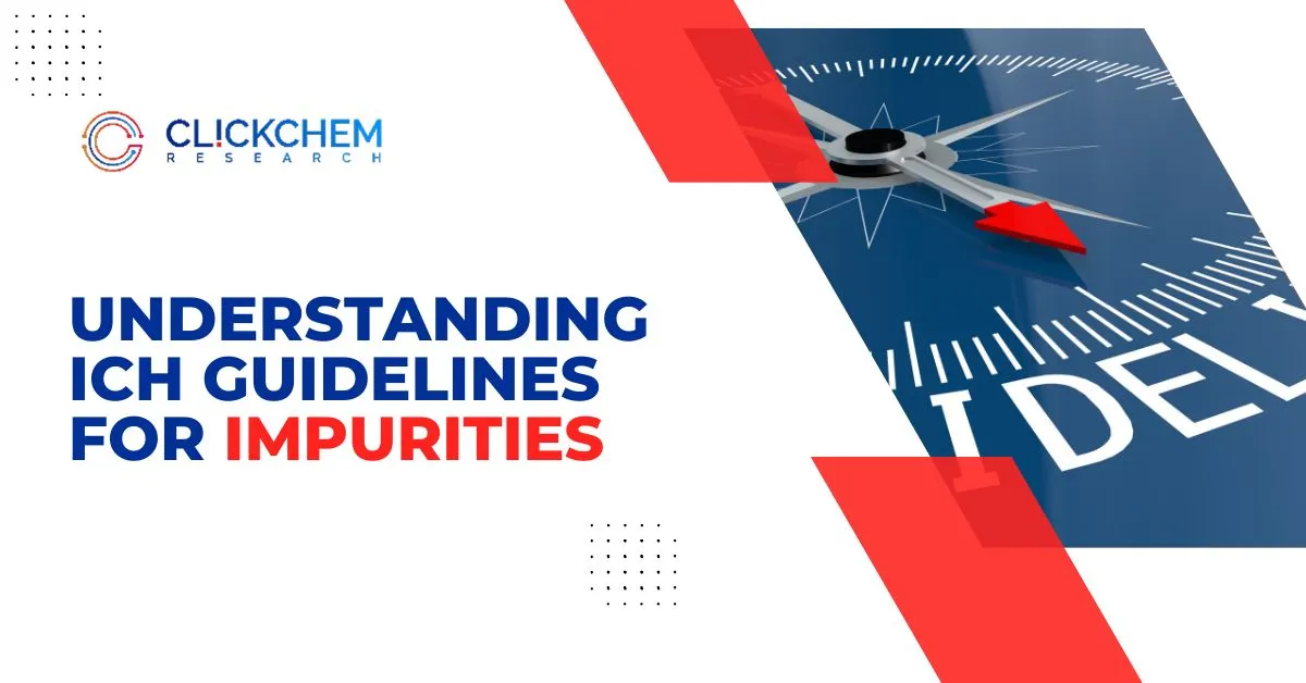 Understanding ICH Guidelines for Impurities