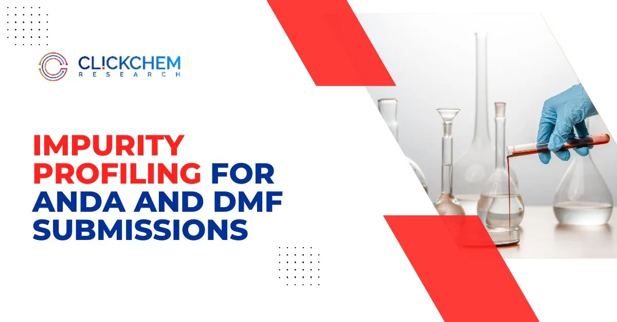 Impurity Profiling for ANDA and DMF Submissions