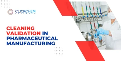 Cleaning Validation in Pharmaceutical Manufacturing