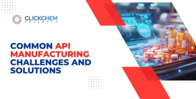 Common API Manufacturing Challenges and Solutions