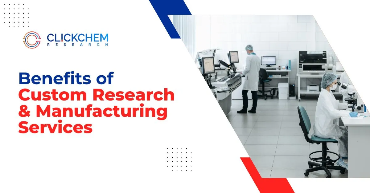 Benefits of Custom Research & Manufacturing Services